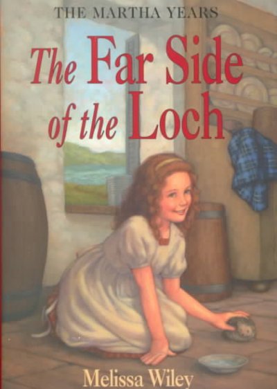 Far side of the Loch / Melissa Wiley ; illustrations by Renee Graef.