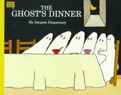 The ghost's dinner / by Jacques Duquennoy.