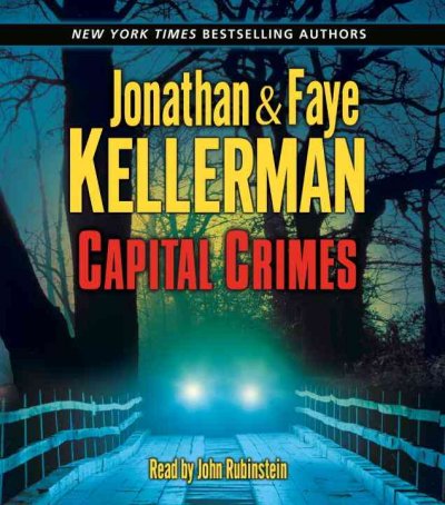 Capital crimes [sound recording] / Jonathan & Faye Kellerman.