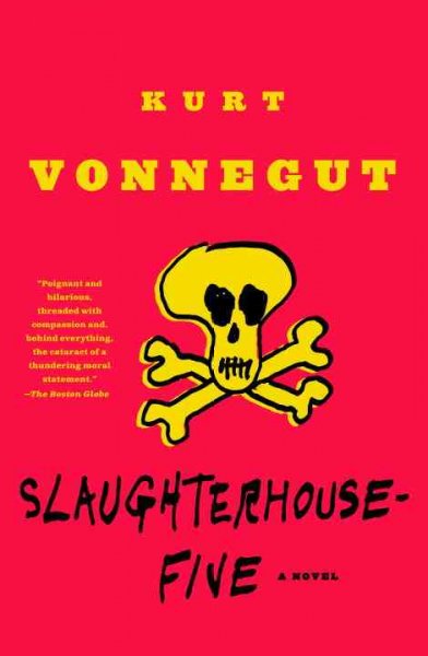 Slaughterhouse-five, or, The children's crusade : a duty-dance with death / Kurt Vonnegut.
