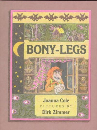 Bony-legs / Joanna Cole ; pictures by Dirk Zimmer.