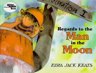 Regards to the man in the moon / Ezra Jack Keats.