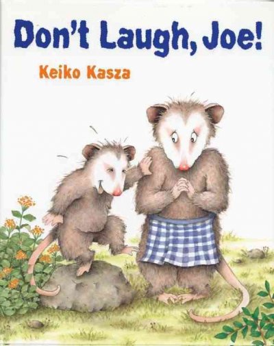 Don't laugh, Joe / Keiko Kasza.