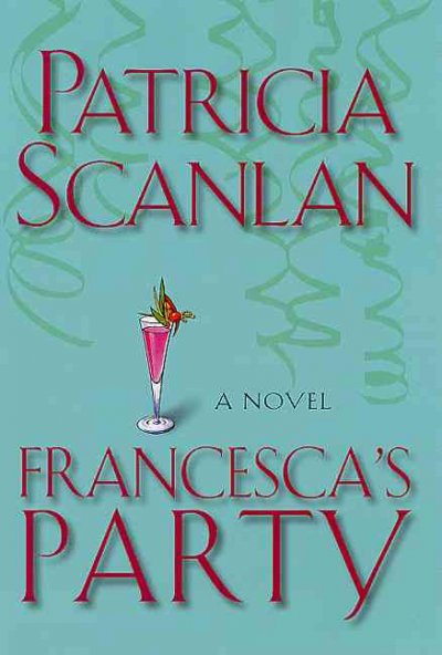 Francesca's party / Patricia Scanlan.