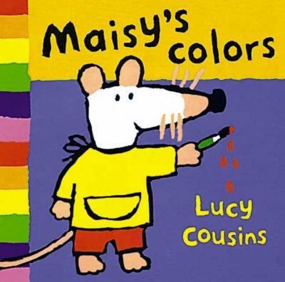 Maisy's colors / Lucy Cousins.