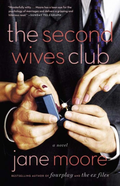 The Second Wives Club / Jane Moore.