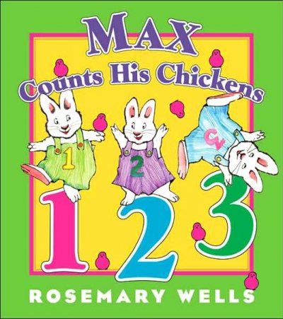 Max counts his chickens / Rosemary Wells.