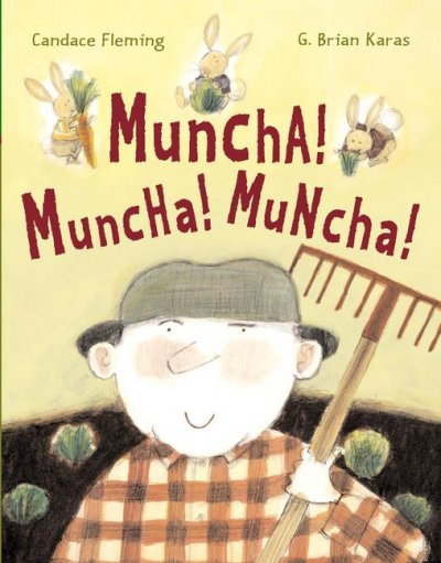 Muncha! muncha! muncha! / by Candace Fleming ; illustrated by G. Brian Karas.