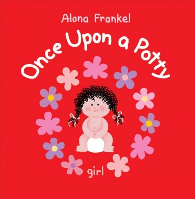 Once upon a potty : girl / written and illustrated by Alona Frankel.