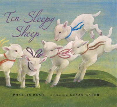 Ten sleepy sheep / Phyllis Root ; illustrated by Susan Gaber.