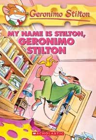 My name is Stilton, Geronimo Stilton [book] / Geronimo Stilton.