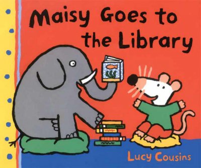 Maisy goes to the library / Lucy Cousins.