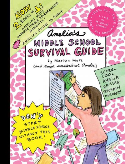 Amelia's middle school survival guide / by Marissa Moss.
