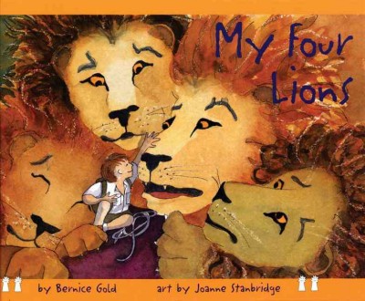 My four lions / by Bernice Gold ; art by Joanne Stanbridge.