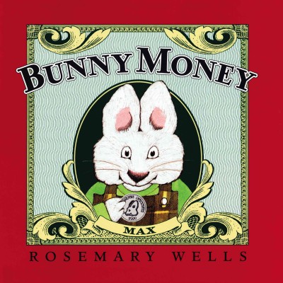 Bunny money / Rosemary Wells.