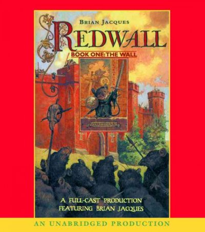 Redwall. Book one, The wall [sound recording] / Brian Jacques.