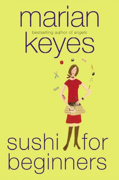 Sushi for beginners : a novel / Marian Keyes.