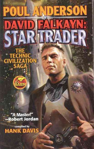 David Falkayn : star trader : the technic civilization saga / Poul Anderson ; [compiled by Hank Davis].