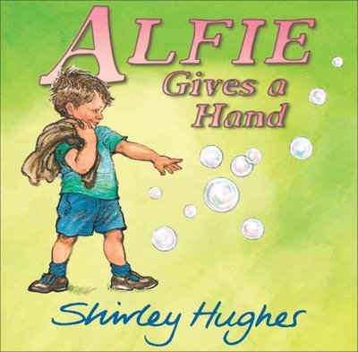 Alfie gives a hand / Shirley Hughes.