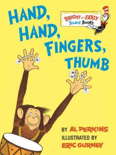 Hand, hand, fingers, thumb / by Al Perkins ; illustrated by Eric Gurney.