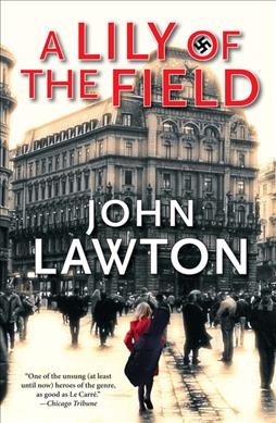 A lily of the field / John Lawton.