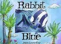Rabbit blue / written and illustrated by Marie-Louise Gay.