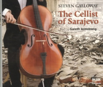 The cellist of Sarajevo [sound recording] / Steven Galloway.
