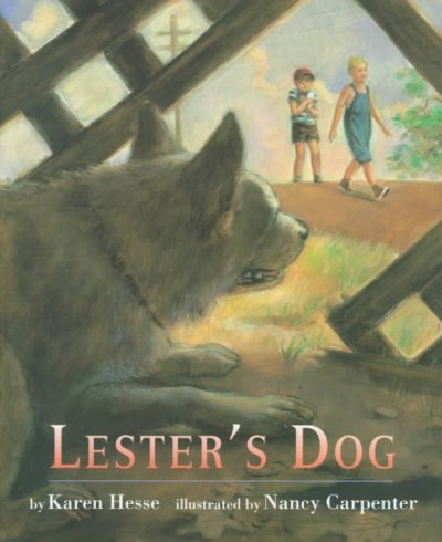 Lester's dog / by Karen Hesse ; illustrated by Nancy Carpenter.