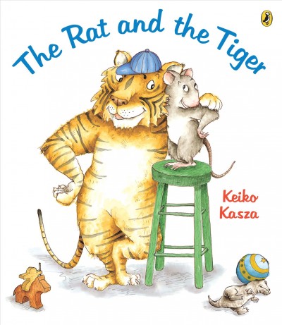 The rat and the tiger / Keiko Kasza.