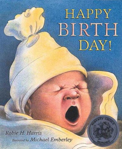 Happy birth day / by Robie H. Harris ; illustrated by Michael Emberley.