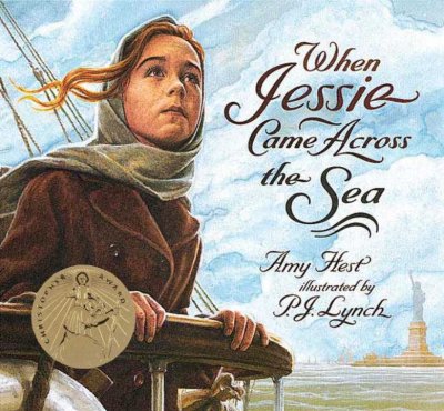 When Jessie came across the sea / Amy Hest ; illustrated by P.J. Lynch.