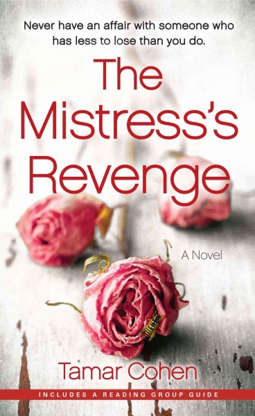 The mistress's revenge : a novel / Tamar Cohen.