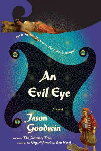 An evil eye : a novel / Jason Goodwin.