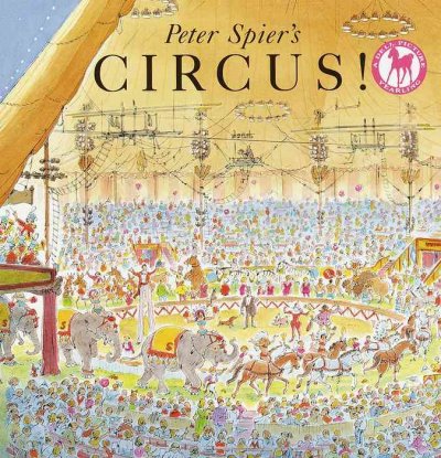 Peter Spier's circus!.
