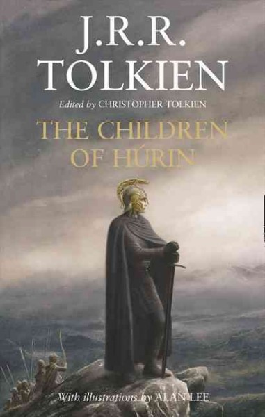 The tale of the children of Hurin= : Narn I Chin Hurin / J.R.R. Tolkien ; illustrated by Alan Lee ; edited by Christopher Tolkien.