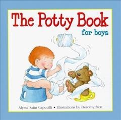 The potty book for boys / by Alyssa Satin Capucilli ; illustrations by Dorothy Stott.