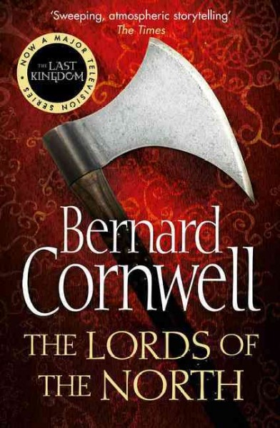 The lords of the north / Bernard Cornwell.