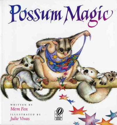 Possum magic / [written by Mem Fox ; illustrated by Julie Vivas].