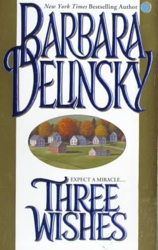 Three wishes : a novel / Barbara Delinsky.