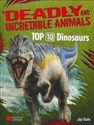 Top ten dinosaurs / Jay Dale.