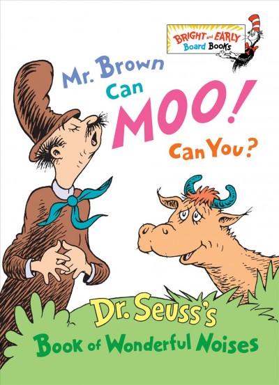Mr. Brown can moo! Can you? / Dr. Seuss.
