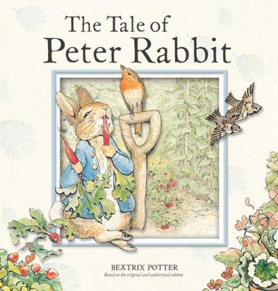 The tale of Peter Rabbit / Beatrix Potter.
