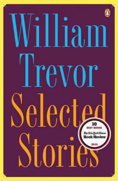 Selected stories / William Trevor.