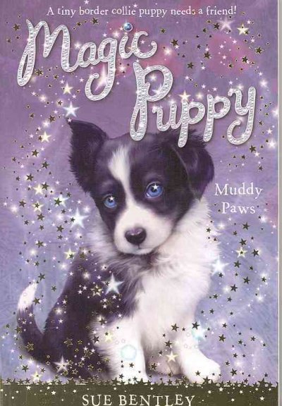 Muddy paws / by Sue Bentley ; illustrated by Angela Swan.
