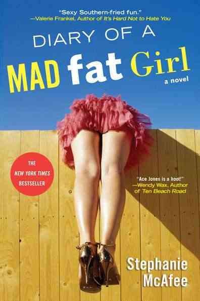 Diary of a mad fat girl / Stephanie McAfee.