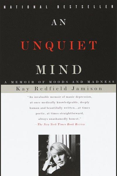 The unquiet mind [electronic resource] / Kay R. Jamison.