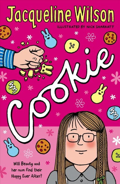 Cookie [electronic resource] / Jacqueline Wilson ; illustrated by Nick Sharratt.