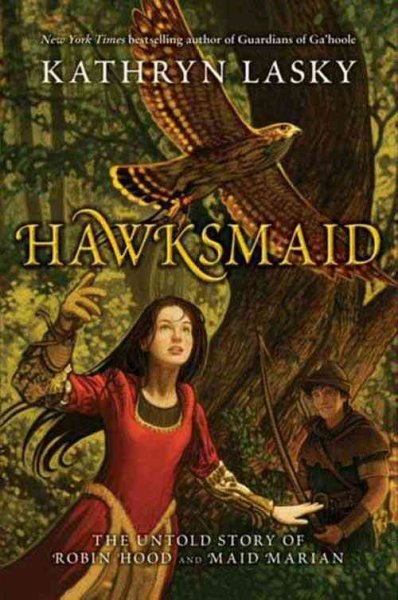 Hawksmaid [electronic resource] : the untold story of Robin Hood and Maid Marian / Kathryn Lasky.