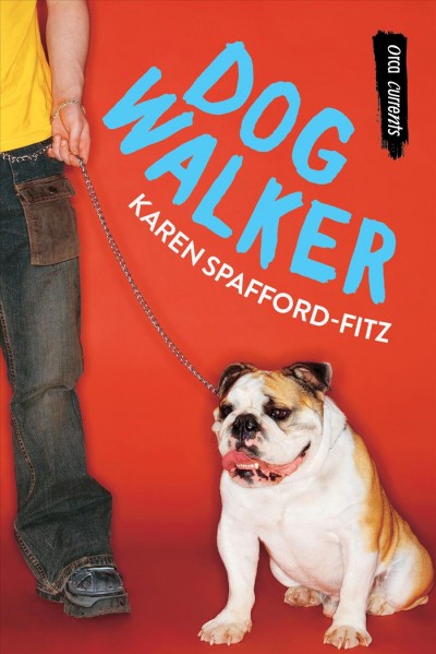 Dog walker [electronic resource] / Karen Spafford-Fitz.