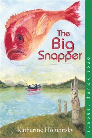 The big snapper [electronic resource] / Katherine Holubitsky.